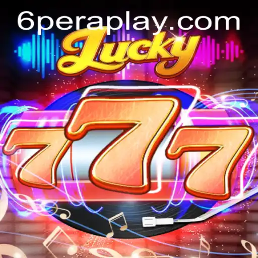 Exploring the Excitement of Lucky777 and the Influence of Peraplay